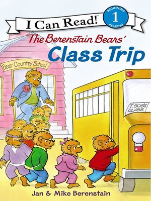 cover image of The Berenstain Bears' Class Trip